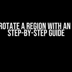 How to Rotate a Region with an Image: A Step-by-Step Guide